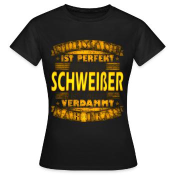 Schweisser schweissen Spruch Metallbauer Schweißer - Frauen T-Shirt - Schwarz - Vorne - AI Model Female 172 dark (172cm)