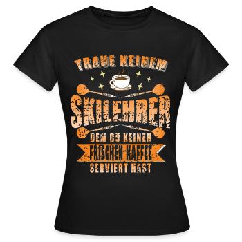 Skilehrer Skilehrer Skilehrer Skilehrer Kaffee - Frauen T-Shirt - Schwarz - Vorne - AI Model Female 172 dark (172cm)