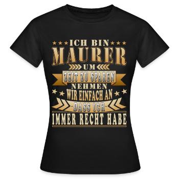 Maurer mauern Mauer Spruch - Frauen T-Shirt - Schwarz - Vorne - AI Model Female 172 dark (172cm)