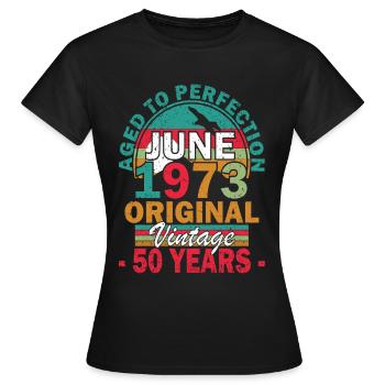 Juni 1973. Geburtstagsgeschenk Juni 1973. Juni. - Frauen T-Shirt - Schwarz - Vorne - AI Model Female 172 dark (172cm)
