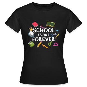 L'école est pour toujours - Retraite scolaire - T-shirt Femme - noir - Devant - AI Model Female 172 dark (172cm)