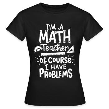 Mathelehrer - Frauen T-Shirt - Schwarz - Vorne - AI Model Female 172 dark (172cm)