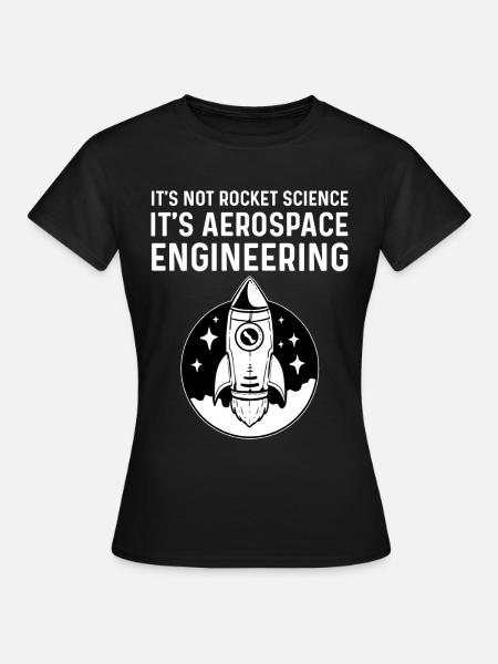 Luft- und Raumfahrttechnik - Frauen T-Shirt - Schwarz