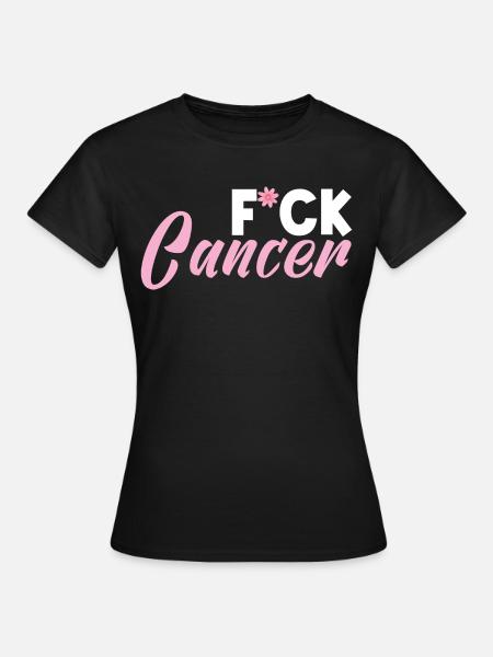 F*ck Krebs - Frauen T-Shirt - Schwarz