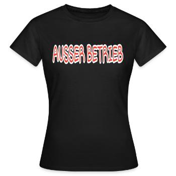 Ausser Betrieb - Frauen T-Shirt - Schwarz - Vorne - AI Model Female 172 dark (172cm)