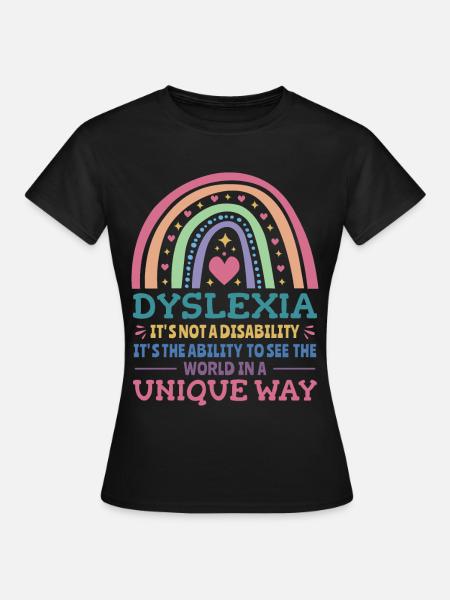 Dyslexie Bewusstsein Legastheniker - Frauen T-Shirt - Schwarz