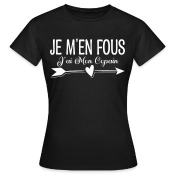 Je m'en fous j'ai mon copain. Cadeau copain copine - T-shirt Femme - noir - Devant - AI Model Female 172 dark (172cm)