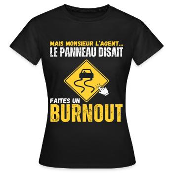 Le panneau disait faites un burnout humour voiture - T-shirt Femme - noir - Devant - AI Model Female 172 dark (172cm)