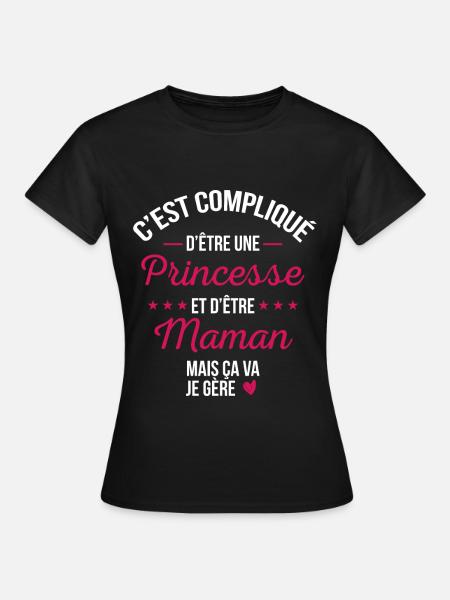 Princesse et maman - Idée cadeau - T-shirt Femme - noir