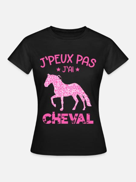 j'peux pas j'ai cheval - cadeau fille - T-shirt Femme - noir