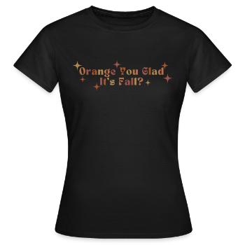 Orange Bist du froh, dass es Herbst ist? Gruselige Herbstzeit - Frauen T-Shirt - Schwarz - Vorne - AI Model Female 172 dark (172cm)