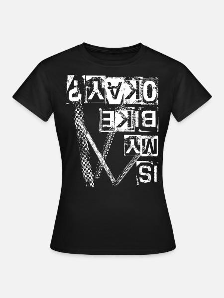 Is My Bike Ok Mtb Downhill Bmx Bicycle Vintage - T-shirt Femme - noir