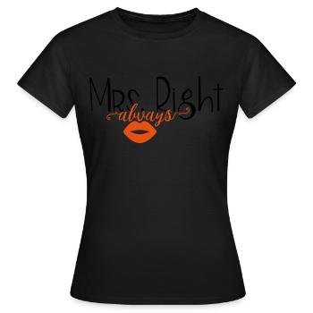 Mrs. always right - Women's T-Shirt - black - Front - AI Model Female 172 dark (172cm)