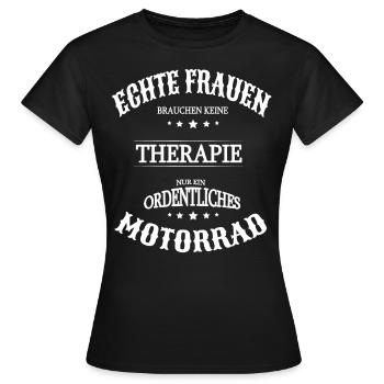 Frauen brauchen keine Therapie, nur ein Motorrad - Frauen T-Shirt - Schwarz - Vorne - AI Model Female 172 dark (172cm)
