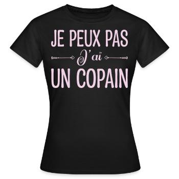Je peux pas j'ai un copain. cadeau copain, copine. - T-shirt Femme - noir - Devant - AI Model Female 172 dark (172cm)