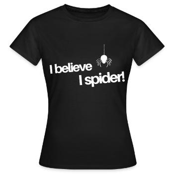 Je crois que je spider - T-shirt Femme - noir - Devant - AI Model Female 172 dark (172cm)