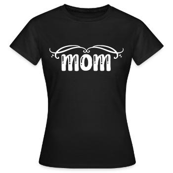 Mom - Women's T-Shirt - black - Front - AI Model Female 172 dark (172cm)
