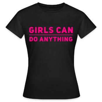 Girls Can Do Anything - Women's T-Shirt - black - Front - AI Model Female 172 dark (172cm)