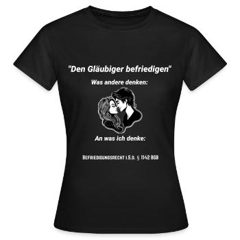 Den Gläubiger Befriedigen Jura Shirt - Frauen T-Shirt - Schwarz - Vorne - AI Model Female 172 dark (172cm)