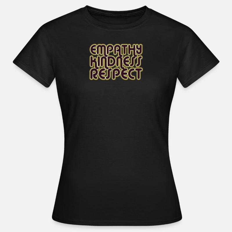 Empathy Kindness Respect - Women's T-Shirt - black