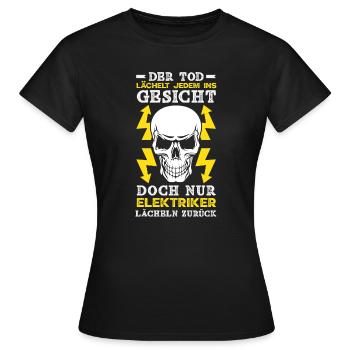 Elektriker Tod Lächelt Zurück - Frauen T-Shirt - Schwarz - Vorne - AI Model Female 172 dark (172cm)