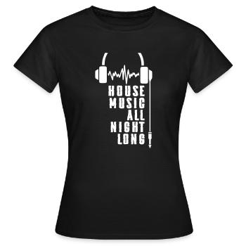 House Music All Night Long DJ - Frauen T-Shirt - Schwarz - Vorne - AI Model Female 172 dark (172cm)