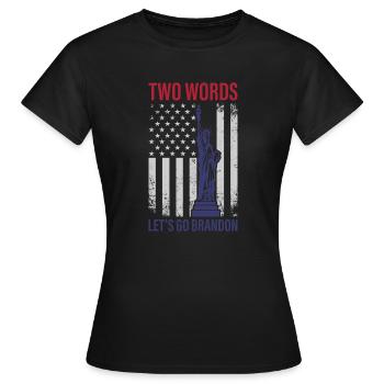 Two Words Let s Go Brandon - T-shirt Femme - noir - Devant - AI Model Female 172 dark (172cm)