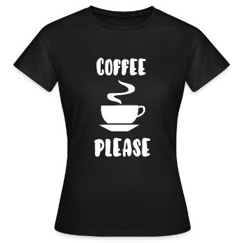 Coffee please - Women's T-Shirt - black - Front - AI Model Female 172 dark (172cm)