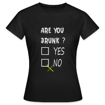 Are you drunk? - Women's T-Shirt - black - Front - AI Model Female 172 dark (172cm)
