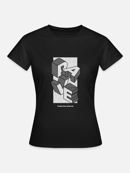 RAVE - La techno ne mourra jamais - T-shirt Femme - noir