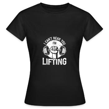 Ich höre dich nicht, wenn ich hebe - - Frauen T-Shirt - Schwarz - Vorne - AI Model Female 172 dark (172cm)