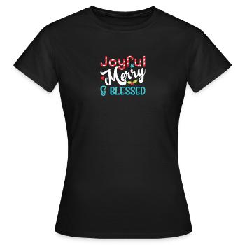 Joyeux joyeux et béni - T-shirt Femme - noir - Devant - AI Model Female 172 dark (172cm)