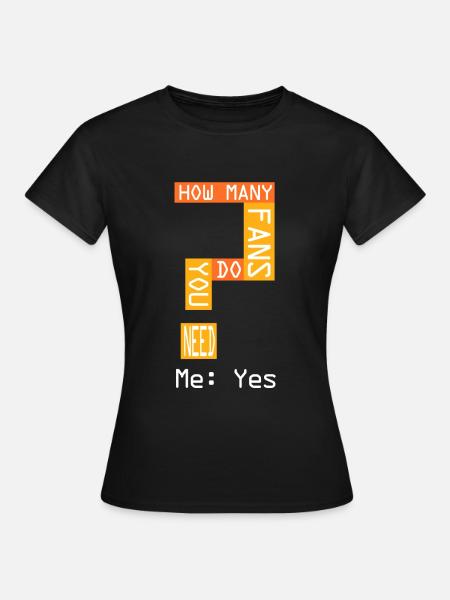 Wie viele Fans? - Frauen T-Shirt - Schwarz