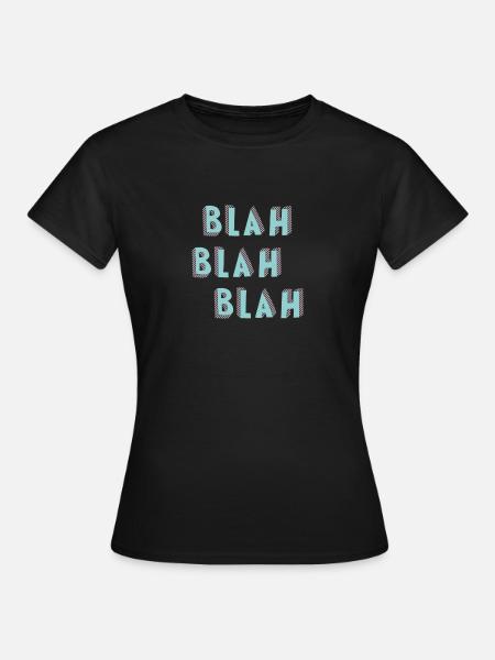 BLAH Print - Frauen T-Shirt - Schwarz
