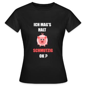 Schwein Ich mag`s schmutzig - Frauen T-Shirt - Schwarz - Vorne - AI Model Female 172 dark (172cm)