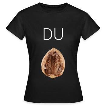 Du Hohle Nuss Geschenk für Freunde und Familie - Frauen T-Shirt - Schwarz - Vorne - AI Model Female 172 dark (172cm)