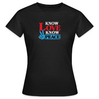 Connaître l'amour connaître la paix - T-shirt Femme - noir - Devant - AI Model Female 172 dark (172cm)