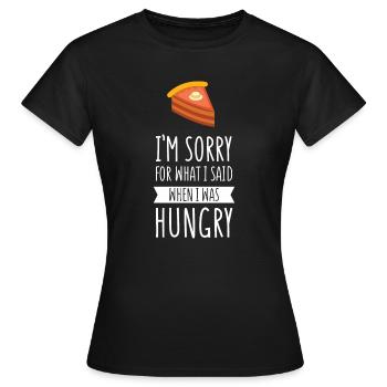 Es tut mir leid für das, was ich sagte, als ich hungrig war - Frauen T-Shirt - Schwarz - Vorne - AI Model Female 172 dark (172cm)