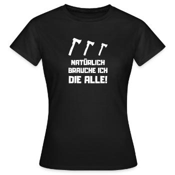Axt Holzhacken Holz Machen Spalter - Frauen T-Shirt - Schwarz - Vorne - AI Model Female 172 dark (172cm)
