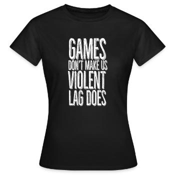 Les jeux ne nous rendent pas violents, le décalage si. - T-shirt Femme - noir - Devant - AI Model Female 172 dark (172cm)