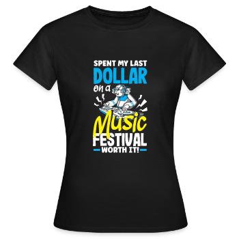 J’ai dépensé mon dernier dollar pour un festival de musique. Valeur - T-shirt Femme - noir - Devant - AI Model Female 172 dark (172cm)