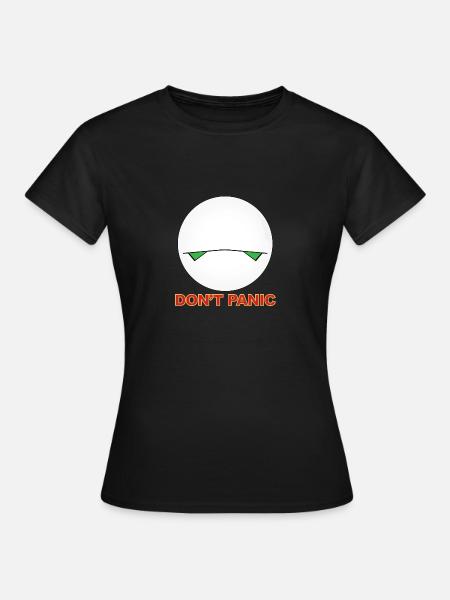 Don't Panic - Frauen T-Shirt - Schwarz