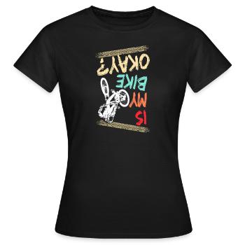 Is My Bike Okay Fiets cadeau Fiets BMX MTB - Vrouwen T-shirt - zwart - Voor - AI Model Female 172 dark (172cm)