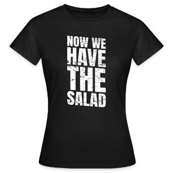 MAINTENANT, NOUS AVONS LA SALADE - T-shirt Femme - noir - Devant - AI Model Female 172 dark (172cm)