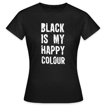 BLACK IS MY HAPPY COLOUR - Frauen T-Shirt - Schwarz - Vorne - AI Model Female 172 dark (172cm)