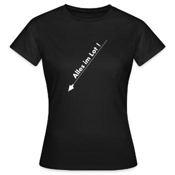 Alles im Lot - Frauen T-Shirt - Schwarz - Vorne - AI Model Female 172 dark (172cm)