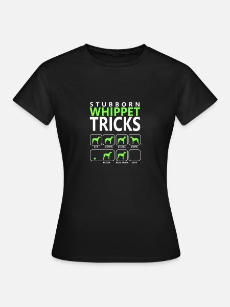 Stubborn Whippet Tricks - Women's T-Shirt - black