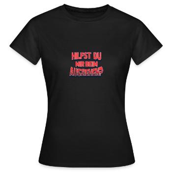 Hilfst du mir beim Ausziehen Verführerisches Sexy - Frauen T-Shirt - Schwarz - Vorne - AI Model Female 172 dark (172cm)