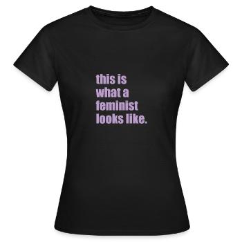 This is what a feminist looks like Femme Feminism - T-shirt Femme - noir - Devant - AI Model Female 172 dark (172cm)