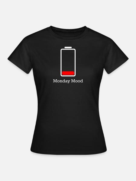 Montag und der Akku leer - Frauen T-Shirt - Schwarz